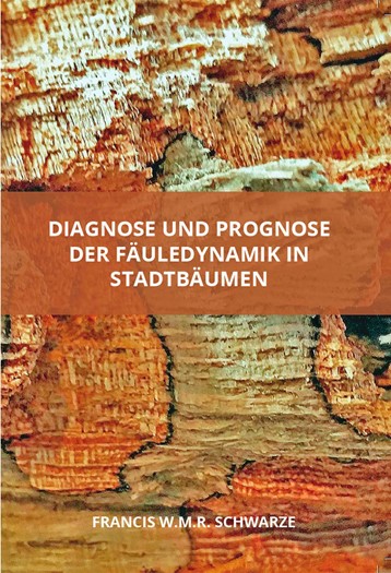 Titelbild des Buches DiagnoseUndPrognoseDerFäuledynamikInStadtbäumen